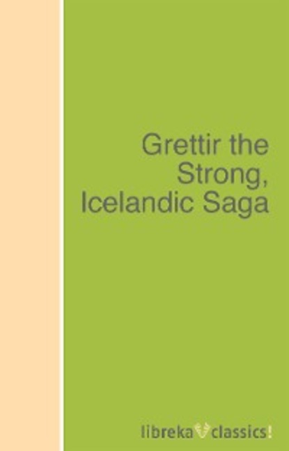 Unknown - Grettir the Strong, Icelandic Saga