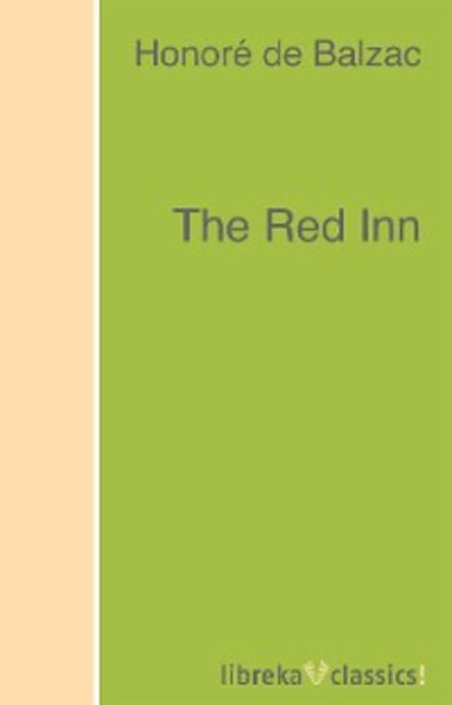 Оноре де Бальзак - The Red Inn