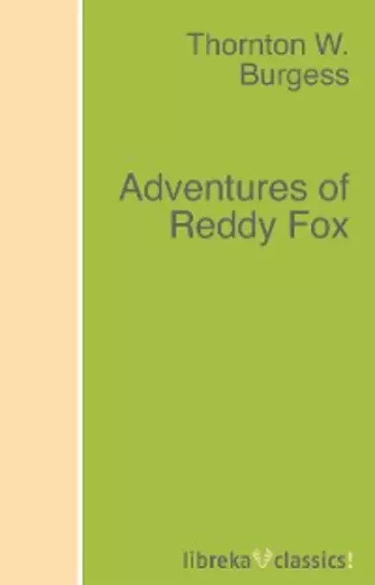 Обложка книги Adventures of Reddy Fox, Thornton W. Burgess