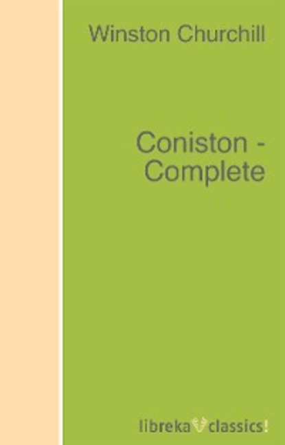 Winston Churchill - Coniston - Complete