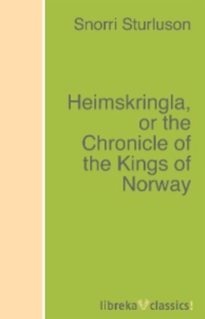 Обложка книги Heimskringla, or the Chronicle of the Kings of Norway, Snorri Sturluson