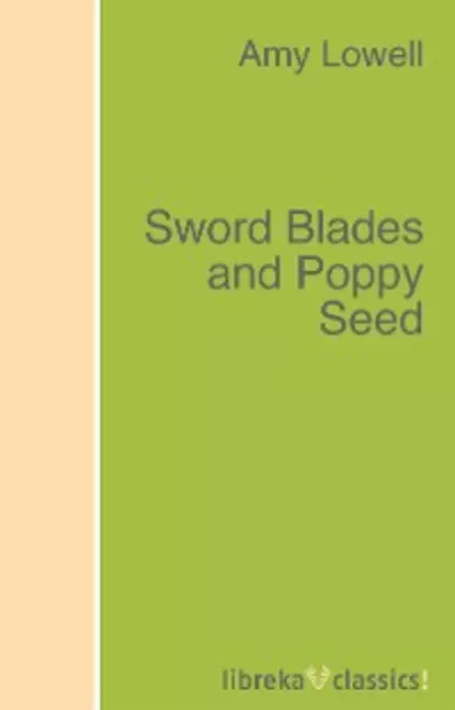 Обложка книги Sword Blades and Poppy Seed, Lowell Amy