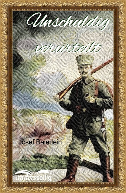 Unschuldig verurteilt (Josef Baierlein). 