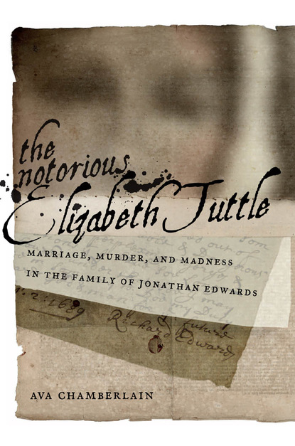 Ava   Chamberlain - The Notorious Elizabeth Tuttle