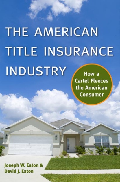 David Eaton L. - The American Title Insurance Industry