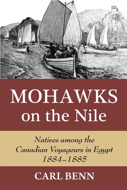 Carl Benn - Mohawks on the Nile