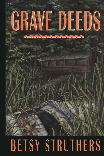 Betsy Struthers — Grave Deeds