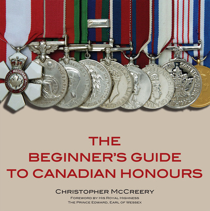 Christopher McCreery - The Beginner's Guide to Canadian Honours