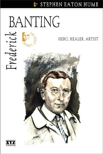 Stephen Eaton Hume - Frederick Banting