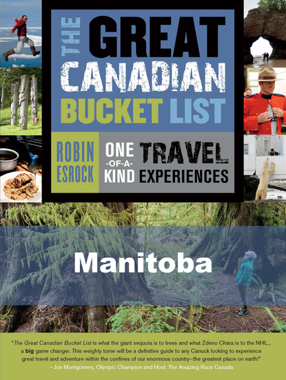 Robin Esrock - The Great Canadian Bucket List — Manitoba