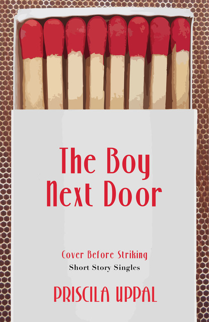 Priscila Uppal - The Boy Next Door