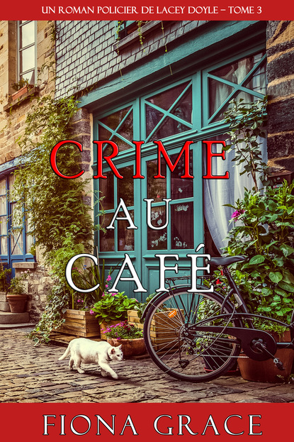 Фиона Грейс - Crime au Café