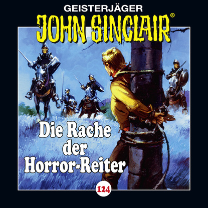 Ксюша Ангел - John Sinclair, Folge 124: Die Rache der Horror-Reiter