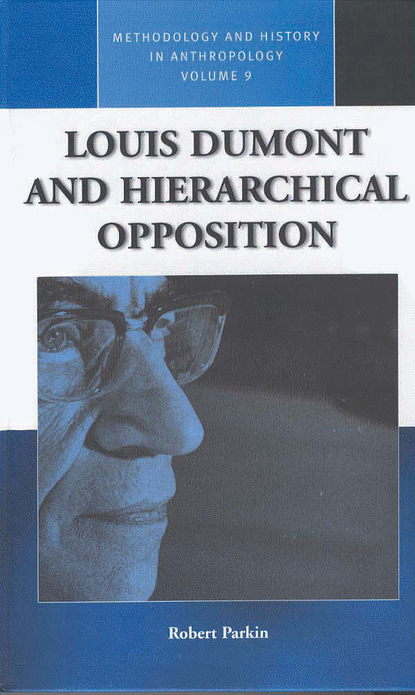 Robert Parkin - Louis Dumont and Hierarchical Opposition