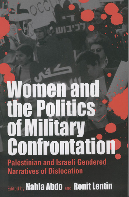 Группа авторов - Women and the Politics of Military Confrontation