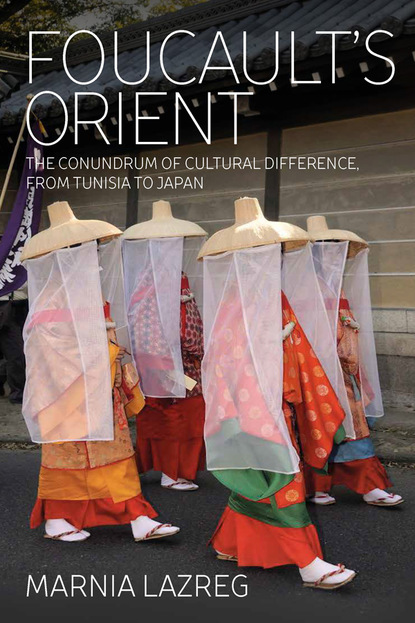 Marnia Lazreg - Foucault's Orient