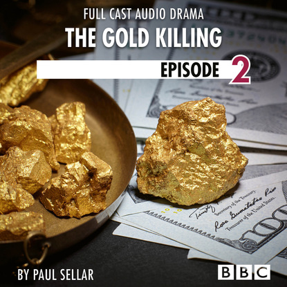 

The Gold Killing - BBC Afternoon Drama, Episode 2