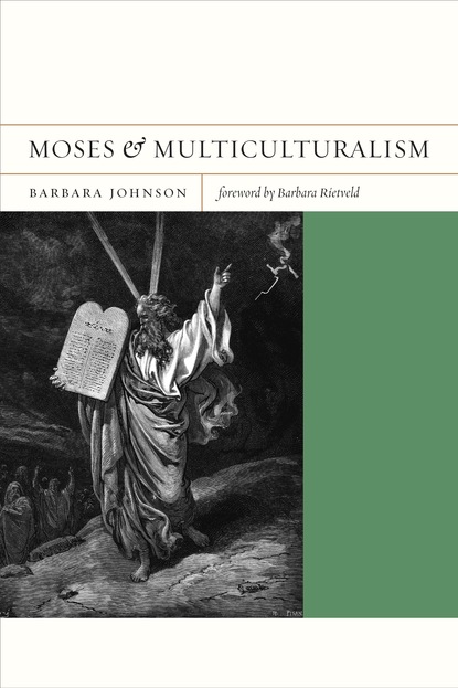 Barbara  Johnson - Moses and Multiculturalism