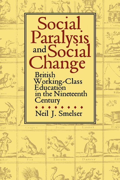 Neil J. Smelser - Social Paralysis and Social Change