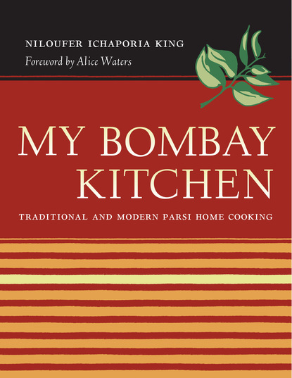 Niloufer Ichaporia King - My Bombay Kitchen