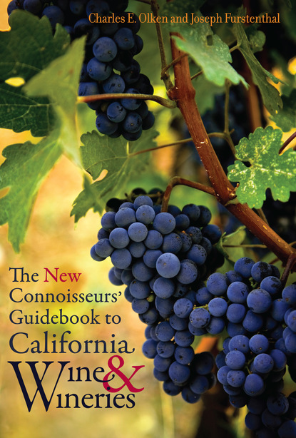 Charles E. Olken - The New Connoisseurs' Guidebook to California Wine and Wineries