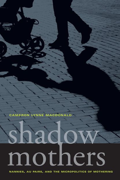 Cameron Lynne Macdonald - Shadow Mothers