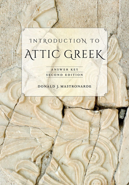 Donald J. Mastronarde - Introduction to Attic Greek