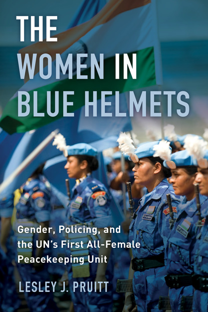 Lesley J. Pruitt - The Women in Blue Helmets