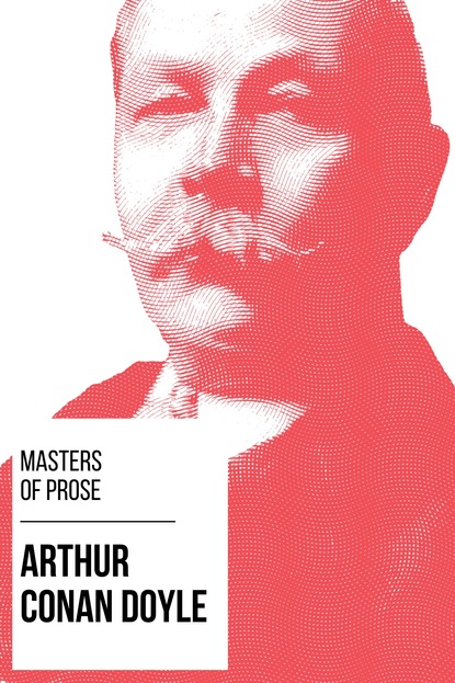 Артур Конан Дойл - Masters of Prose - Arthur Conan Doyle