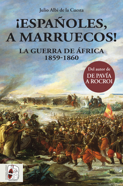 Julio Albi de la Cuesta - ¡Españoles, a Marruecos!