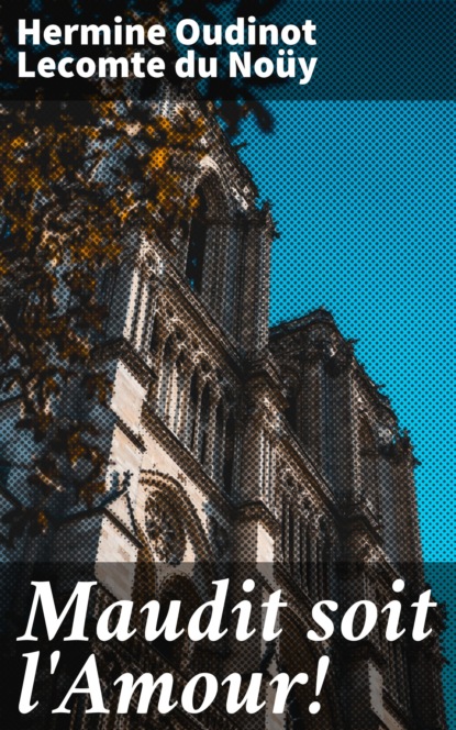 

Maudit soit l'Amour!