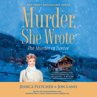 Jon Land — The Murder of Twelve - Murder She Wrote, Book 51 (Unabridged)