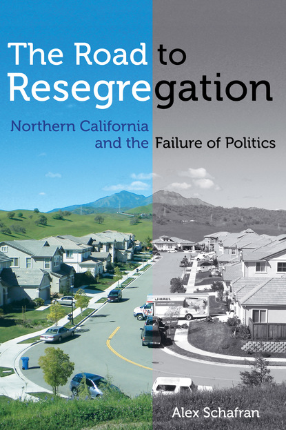 Alex Schafran - The Road to Resegregation