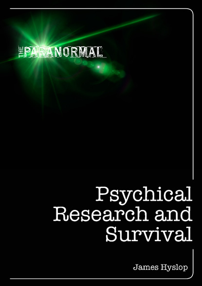 James Hervey Hyslop — Psychical Research and Survival