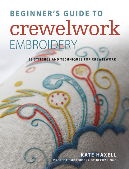 Kate Haxell — Beginner's Guide to Crewelwork Embroidery