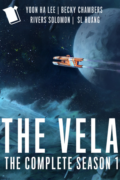 Yoon Ha Lee - The Vela: The Complete Season 1