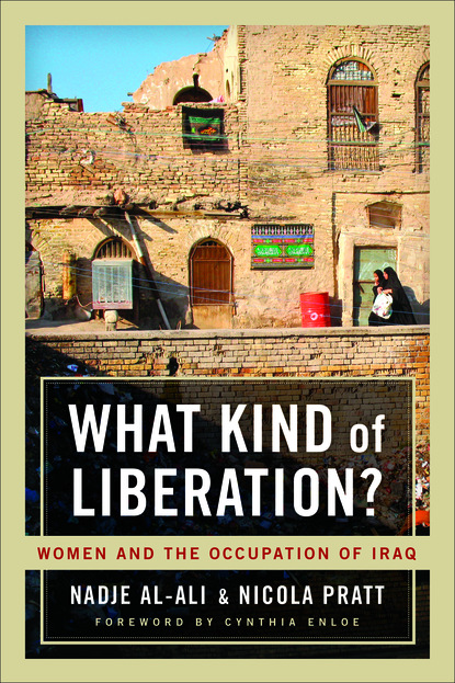 Nadje Al-Ali - What Kind of Liberation?