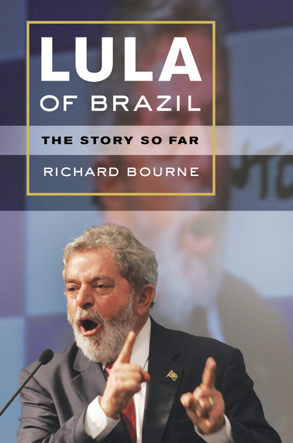 Richard Bourne - Lula of Brazil