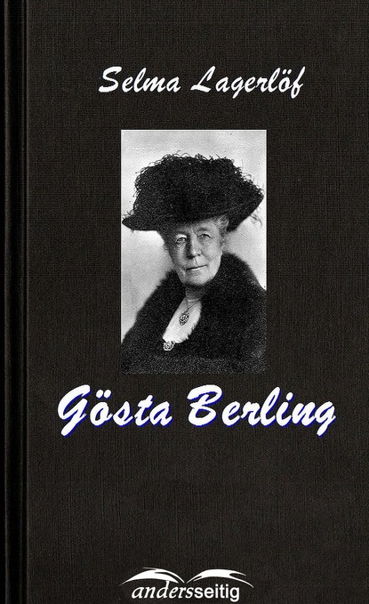 Selma Lagerlöf - Gösta Berling