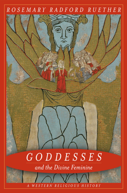 Rosemary Ruether — Goddesses and the Divine Feminine