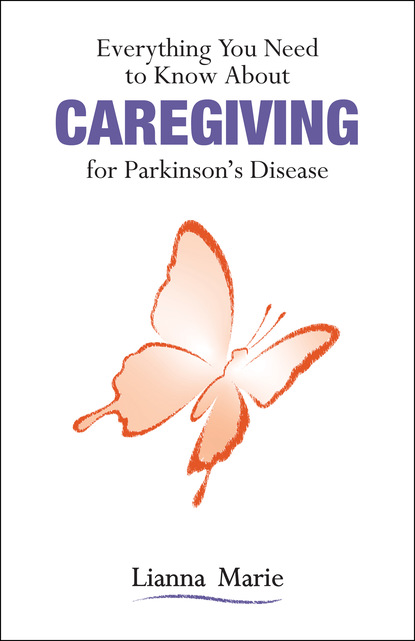 Lianna Marie - Everything You Need to Know About Caregiving for Parkinson’s Disease