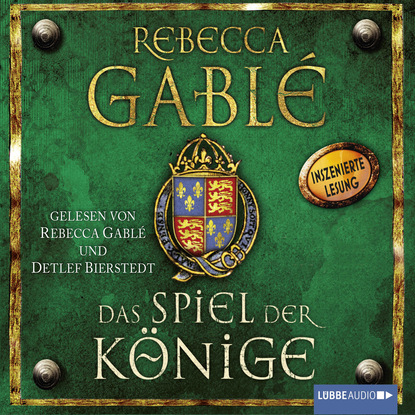 Das Spiel der Könige - Waringham Saga, Teil 3 (Rebecca  Gable). 