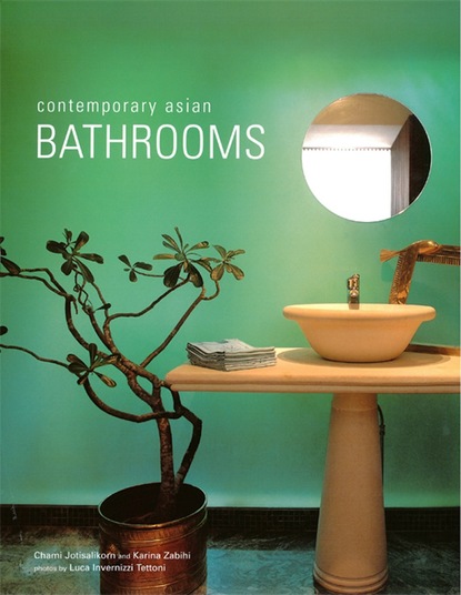 Chami Jotisalikorn - Contemporary Asian Bathrooms