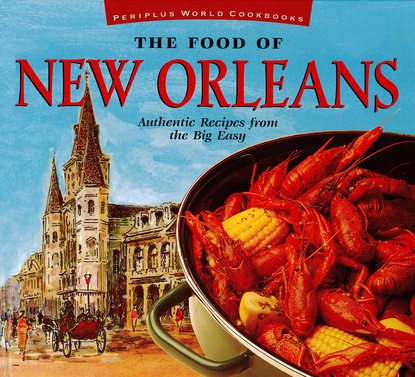 John DeMers - The Food of New Orleans