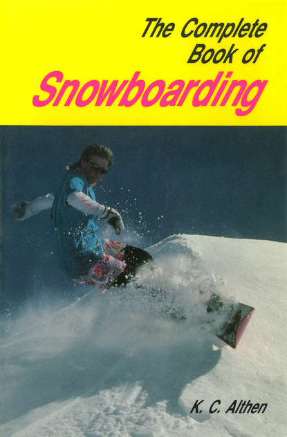 K.C. Althen - Complete Book Snowboarding