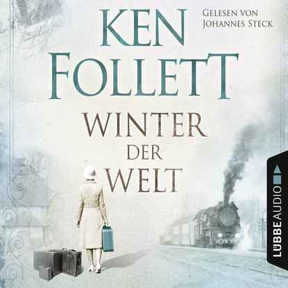 Кен Фоллетт — Winter der Welt - Die Jahrhundert-Saga