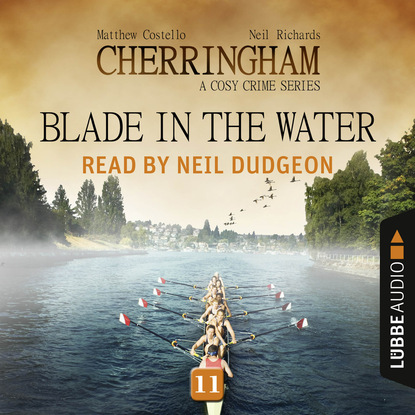 Ксюша Ангел - Blade in the Water - Cherringham - A Cosy Crime Series: Mystery Shorts 11 (Unabridged)