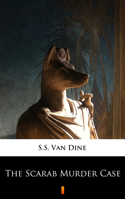 S.S. Van Dine — The Scarab Murder Case