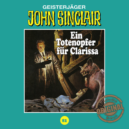 Ксюша Ангел - John Sinclair, Tonstudio Braun, Folge 82: Ein Totenopfer für Clarissa (Ungekürzt)