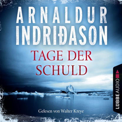 Kommissar Erlendur - Tage der Schuld (Gekürzt) - Arnaldur Indriðason